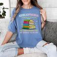 Abibliophobia Bibliophilia Abibliophobia Book Lovers Women's Comfort Colors T-Shirt Chalky Mint Abibliophobia Bibliophilia Abibliophobia Book Lovers Women's Comfort Colors T-Shirt Chalky Mint