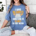 Always Writing A Story In My Head Book Writer Author Women's Comfort Colors T-Shirt Chalky Mint Always Writing A Story In My Head Book Writer Author Women's Comfort Colors T-Shirt Chalky Mint
