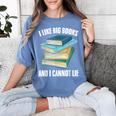 I Like Big Books And I Cannot Lie Book Reading Book Lover Women's Comfort Colors T-Shirt Chalky Mint