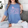 Biggest Slut At The Public Library Reading Book Club Women's Comfort Colors T-Shirt Chalky Mint Biggest Slut At The Public Library Reading Book Club Women's Comfort Colors T-Shirt Chalky Mint