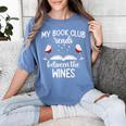 My Book Club Reads Between The Wines Bookworm Humor Women's Comfort Colors T-Shirt Chalky Mint