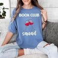 Book Club Squad Reading Bookworm Wine Lover Humor Women's Comfort Colors T-Shirt Chalky Mint Book Club Squad Reading Bookworm Wine Lover Humor Women's Comfort Colors T-Shirt Chalky Mint