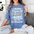 I Book Flights Not By Destination Budget Traveler Traveling Women's Comfort Colors T-Shirt Chalky Mint I Book Flights Not By Destination Budget Traveler Traveling Women's Comfort Colors T-Shirt Chalky Mint