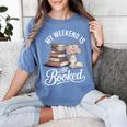 My Weekend Is All Booked Women's Comfort Colors T-Shirt Chalky Mint My Weekend Is All Booked Women's Comfort Colors T-Shirt Chalky Mint