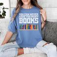 Never Too Many Books Read Book Reading Librarian Men Women Women's Comfort Colors T-Shirt Chalky Mint