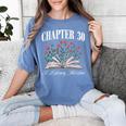 Chapter 30 A Literary Milestone Book Lover Hello 30 Women's Comfort Colors T-Shirt Chalky Mint Chapter 30 A Literary Milestone Book Lover Hello 30 Women's Comfort Colors T-Shirt Chalky Mint