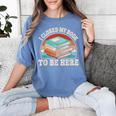 I Closed My Book To Be Here Reading Retro Bookworm Men Women Women's Comfort Colors T-Shirt Chalky Mint I Closed My Book To Be Here Reading Retro Bookworm Men Women Women's Comfort Colors T-Shirt Chalky Mint