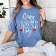Crazy Book Lady Women's Comfort Colors T-Shirt Chalky Mint Crazy Book Lady Women's Comfort Colors T-Shirt Chalky Mint