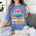 Donut Stop Reading Cute Book Reader Bookworm Donut Day Women's Comfort Colors T-Shirt Chalky Mint Donut Stop Reading Cute Book Reader Bookworm Donut Day Women's Comfort Colors T-Shirt Chalky Mint