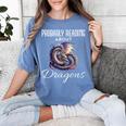 Dragon Fantasy Book Lover And Apparel Probably Reading About Dragons Women's Comfort Colors T-Shirt Chalky Mint Dragon Fantasy Book Lover And Apparel Probably Reading About Dragons Women's Comfort Colors T-Shirt Chalky Mint