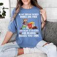 In My Dream World Books Are Free Chocolate Is Healthy Book Women's Comfort Colors T-Shirt Chalky Mint