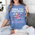Drink Tea Read Books Be Happy Book Lover Reading Women's Comfort Colors T-Shirt Chalky Mint