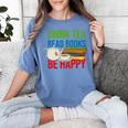Drink Tea Read Books Be Happy Bookworm Coffee And Tea Lover Women's Comfort Colors T-Shirt Chalky Mint