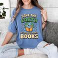 Earth Day Save Earth It´s Only Planet With Books Reader Women's Comfort Colors T-Shirt Chalky Mint Earth Day Save Earth It´s Only Planet With Books Reader Women's Comfort Colors T-Shirt Chalky Mint