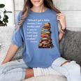 Erasmus When I Have Money I Buy Books Women's Comfort Colors T-Shirt Chalky Mint Erasmus When I Have Money I Buy Books Women's Comfort Colors T-Shirt Chalky Mint