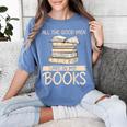 All The Good Men Are In My Books Romance Novel Women's Comfort Colors T-Shirt Chalky Mint