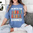 I'm With The Banned Librarian Banned Book Lover Reader Women's Comfort Colors T-Shirt Chalky Mint I'm With The Banned Librarian Banned Book Lover Reader Women's Comfort Colors T-Shirt Chalky Mint