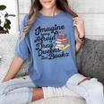 Imagine Being Afraid Of Drag Queens & Books Equality Women's Comfort Colors T-Shirt Chalky Mint