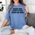 Imagine Being Afraid Of Drag Queens And Books Premium Women's Comfort Colors T-Shirt Chalky Mint