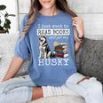 I Just Want To Read Books And Pet My Husky Dog Women's Comfort Colors T-Shirt Chalky Mint