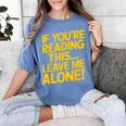 Leave Me Alone – Sarcastic Saying For Introverts Women's Comfort Colors T-Shirt Chalky Mint