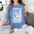 Leaving Reality Entering Fiction Bookish Book Reading Women's Comfort Colors T-Shirt Chalky Mint
