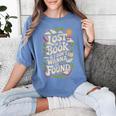 LOST IN A BOOK And I DONT WANNA BE FOUND Women's Comfort Colors T-Shirt Chalky Mint