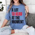 A Lot To Read At The Moment Reading Book Reader Nerd Women's Comfort Colors T-Shirt Chalky Mint A Lot To Read At The Moment Reading Book Reader Nerd Women's Comfort Colors T-Shirt Chalky Mint