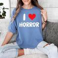 I Love Horror Heart Movies TV Show Books Writing Read Women's Comfort Colors T-Shirt Chalky Mint