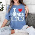 I Love Nerds I Heart Nerds For Science Book Knowledge Geeks Women's Comfort Colors T-Shirt Chalky Mint
