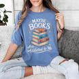 Maybe Books Are Addicted To Me Women's Comfort Colors T-Shirt Chalky Mint Maybe Books Are Addicted To Me Women's Comfort Colors T-Shirt Chalky Mint
