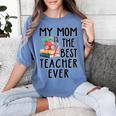 My Mom Is The Best Teacher Ever Apple Books School Mother Women's Comfort Colors T-Shirt Chalky Mint My Mom Is The Best Teacher Ever Apple Books School Mother Women's Comfort Colors T-Shirt Chalky Mint