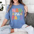 Nah I'Ll Pass Introvert Excuse Rest Humor Women's Comfort Colors T-Shirt Chalky Mint Nah I'Ll Pass Introvert Excuse Rest Humor Women's Comfort Colors T-Shirt Chalky Mint
