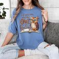 If You Need Me Owl Be Reading Book Lover Students Women's Comfort Colors T-Shirt Chalky Mint