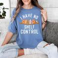 I Have No Shelf Control Book Lover Reading Bookworm Reader Women's Comfort Colors T-Shirt Chalky Mint