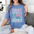 Pet Lover Easily Distracted By Dogs And Books Joke Men Women's Comfort Colors T-Shirt Chalky Mint Pet Lover Easily Distracted By Dogs And Books Joke Men Women's Comfort Colors T-Shirt Chalky Mint