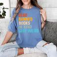 Read Banned Books Be Kind Stay Weird Women's Comfort Colors T-Shirt Chalky Mint Read Banned Books Be Kind Stay Weird Women's Comfort Colors T-Shirt Chalky Mint