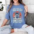 i Read Books And i Know Things Cat Reading Cat Coffee Books Women's Comfort Colors T-Shirt Chalky Mint i Read Books And i Know Things Cat Reading Cat Coffee Books Women's Comfort Colors T-Shirt Chalky Mint