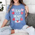 Read Your Heart Out Teacher Reading Book Love Valentines Day Women's Comfort Colors T-Shirt Chalky Mint