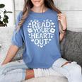 Read Your Heart Out Teacher Women Bookish Reader Book Lover Women's Comfort Colors T-Shirt Chalky Mint