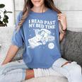 I Read Past My Bedtime Late Night Readers Book Club Women's Comfort Colors T-Shirt Chalky Mint I Read Past My Bedtime Late Night Readers Book Club Women's Comfort Colors T-Shirt Chalky Mint