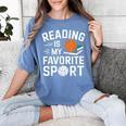 Reading Is My Favorite Sport Reading Book Lover Reader Women's Comfort Colors T-Shirt Chalky Mint