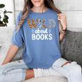 Reading Lover Wild About Books Reading Books And Bookworm Women's Comfort Colors T-Shirt Chalky Mint