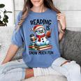 Reading Is Snow Much Fun Christmas Bookworm Snowman Reading Women's Comfort Colors T-Shirt Chalky Mint Reading Is Snow Much Fun Christmas Bookworm Snowman Reading Women's Comfort Colors T-Shirt Chalky Mint