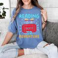 Reading Is A Ticket To Adventure Fun Book Lovers Fun Women's Comfort Colors T-Shirt Chalky Mint Reading Is A Ticket To Adventure Fun Book Lovers Fun Women's Comfort Colors T-Shirt Chalky Mint