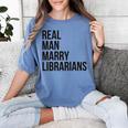 Real Men Marry Librarians – Book Lover Husband Women's Comfort Colors T-Shirt Chalky Mint Real Men Marry Librarians – Book Lover Husband Women's Comfort Colors T-Shirt Chalky Mint