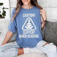 Slippery When Reading Unhinged Book Lover Meme Witty Women's Comfort Colors T-Shirt Chalky Mint Slippery When Reading Unhinged Book Lover Meme Witty Women's Comfort Colors T-Shirt Chalky Mint