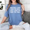 Sometimes I Think I Read Too Much Book Reader Quote Women's Comfort Colors T-Shirt Chalky Mint