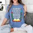Sorry I Can't I Have Book Club Women's Comfort Colors T-Shirt Chalky Mint