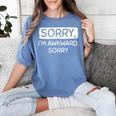 Sorry I'm Awkward Sorry Socially Awkward Introvert Women's Comfort Colors T-Shirt Chalky Mint